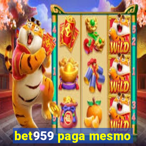bet959 paga mesmo